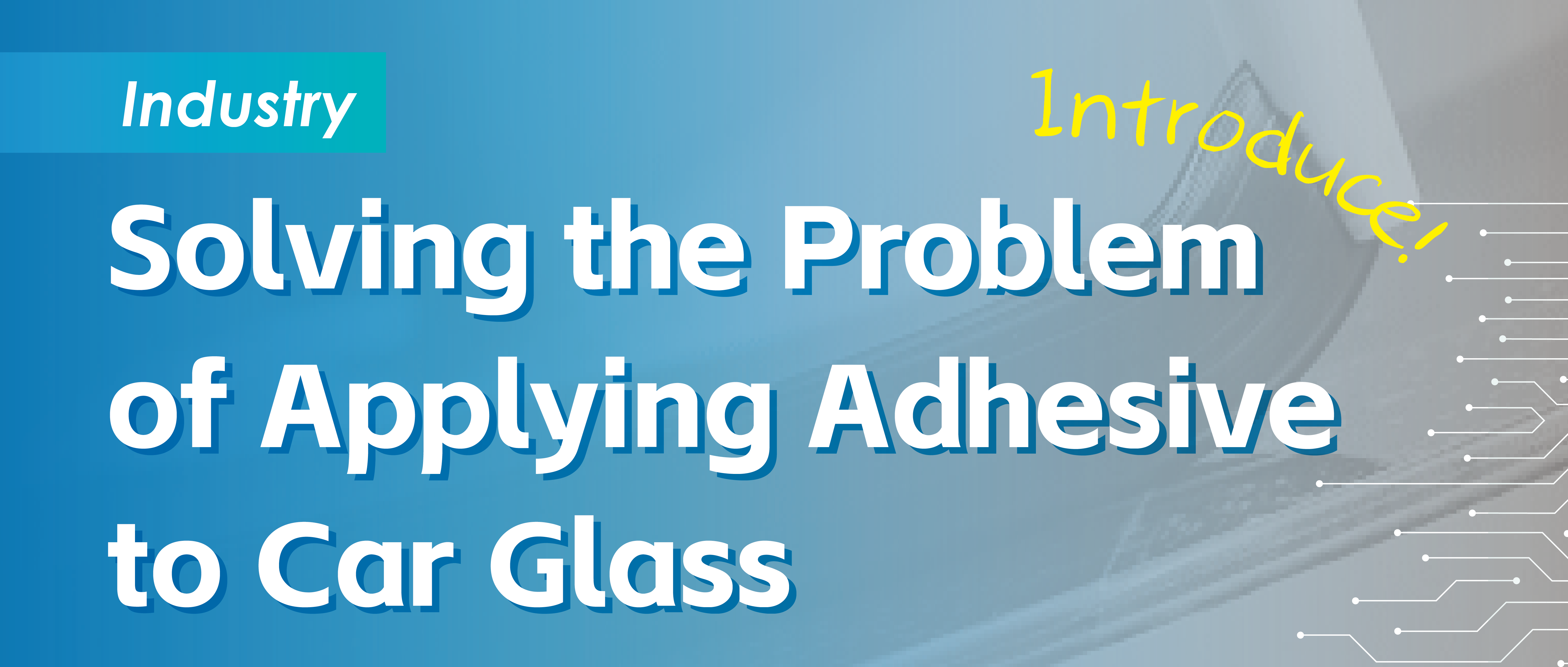 Large-Capacity Metering + Rotary Valve Technology: Solving Automotive Glass Dispensing Challenges
